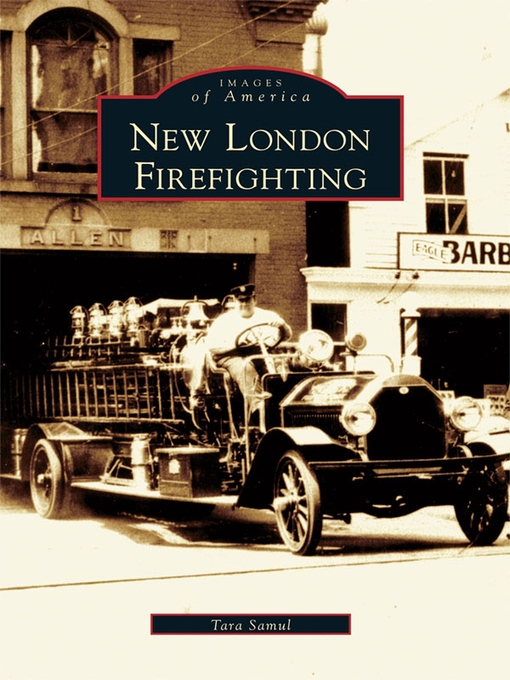 Title details for New London Firefighting by Tara Samul - Available